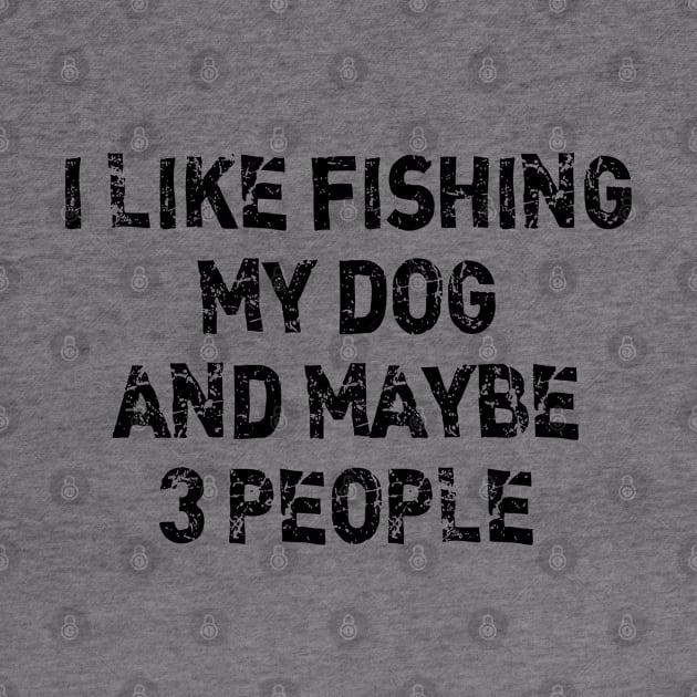 i like fishing my dog and maybe 3 people by bisho2412